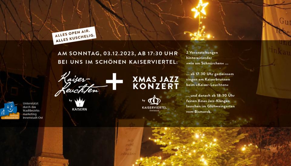 Dies ist das KAISERLEUCHTEN und XMAS-JAZZ-KONZERT in der Kaiserstraße